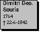 Text Box: Dimitri Geo. Souris
1764 
� 22-6-1842
