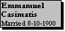 Text Box: Emmamuel Casimatis Married 8-10-1900