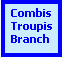 Text Box: Combis Troupis Branch