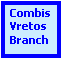 Text Box: Combis Vretos Branch