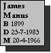 Text Box: James Manus
B 1899
D 25-7-1985
M 20-4-1966
