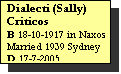 Text Box: Dialecti (Sally) Criticos
B 18-10-1917 in Naxos
Married 1939 Sydney
D 17-7-2005
