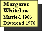 Text Box: Margaret Whitelaw
Married 1966
Divorced 1976
