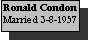 Text Box: Ronald Condon
Married 3-8-1957
